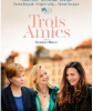 TROIS AMIES