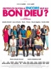 QU'EST-CE  QU'ON A  ENCORE FAIT AU BON DIEU ?